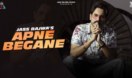 Apne Begane Lyrics - Jass Bajwa