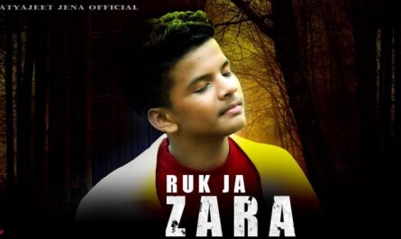 Ruk Ja Zara Lyrics - Satyajeet Jena