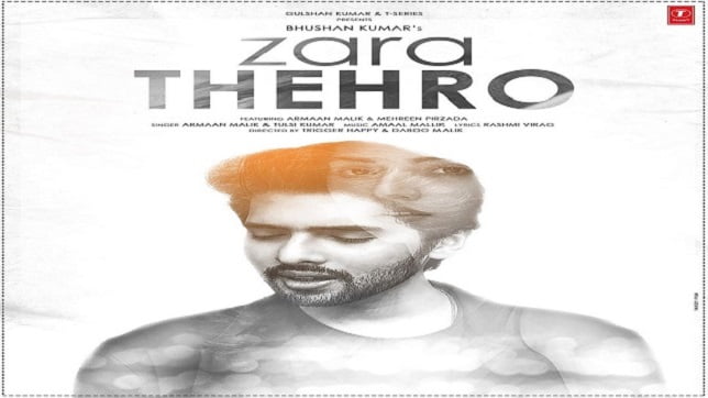 Zara Thehro Lyrics – Armaan Malik