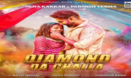 Neha Kakkar & Parmish Verma - Diamond Da Challa Lyrics