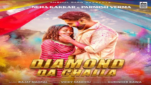 Neha Kakkar & Parmish Verma – Diamond Da Challa Lyrics