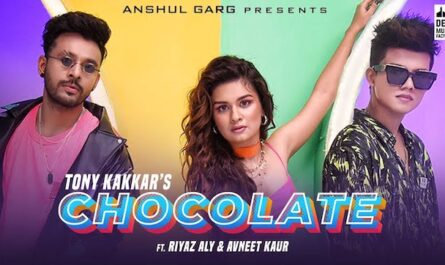 Tony Kakkar Chocolate Song Lyrics