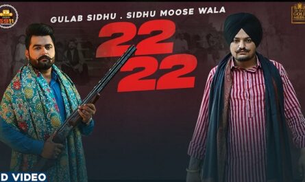 Gulab Sidhu - 22 22 Lyrics (Sidhu Moose Wala)