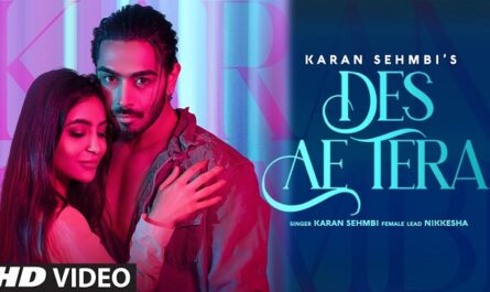 Karan Sehmbi - Des Ae Tera Lyrics