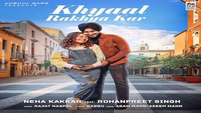 Neha Kakkar – Khyaal Rakhya Kar Lyrics