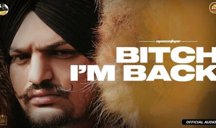 Sidhu Moose Wala - Bitch I'm Back Lyrics (From Moosetape)