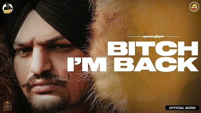 Sidhu Moose Wala – Bitch I’m Back Lyrics (From Moosetape)