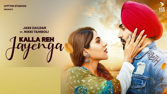 Jass Zaildar – Kalla Reh Jayenga Lyrics