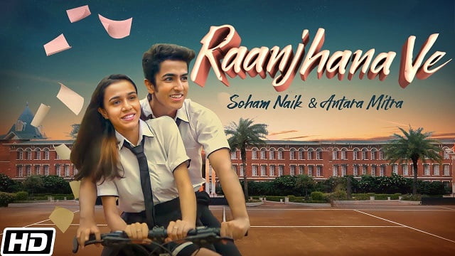 Antara Mitra | Soham Naik – Raanjhana Ve Lyrics