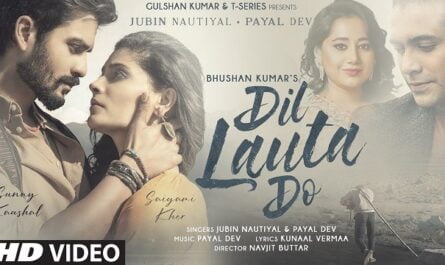 Jubin Nautiyal & Payal Dev - Dil Lauta Do Lyrics