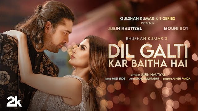 Jubin Nautiyal – Dil Galti Kar Baitha Hai Lyrics