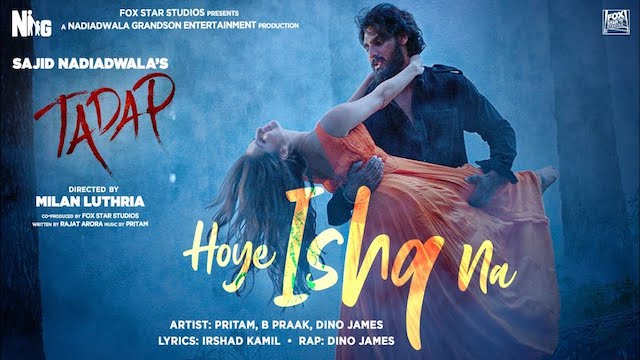 B Praak & Dino James – Hoye Ishq Na Lyrics (From Tadap)