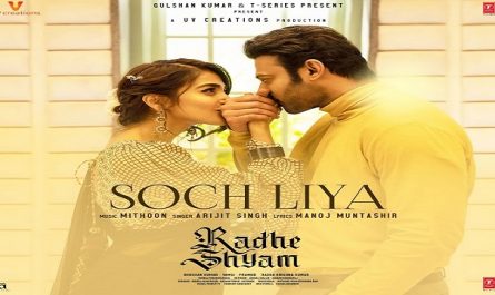 Arijit Singh - Soch Liya Lyrics (from Radhe Shyam)