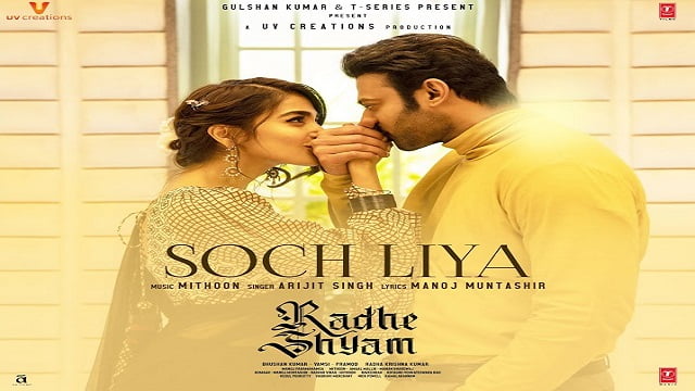 Arijit Singh – Soch Liya Lyrics (from Radhe Shyam)