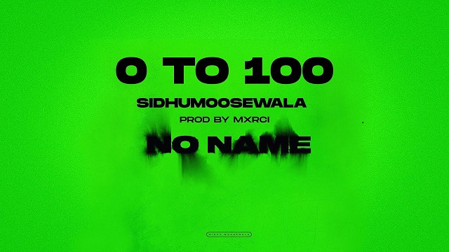 Sidhu Moose Wala – 0 To 100 Lyrics In English (Translation)