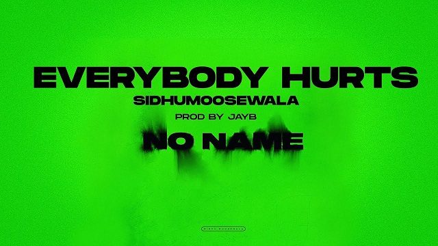 Sidhu Moose Wala – Everybody Hurts Lyrics In English (Translation)