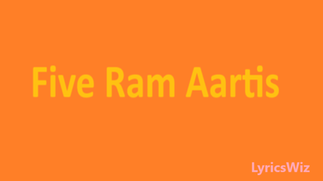 Five Ram Aartis Lyrics In English (Translations)