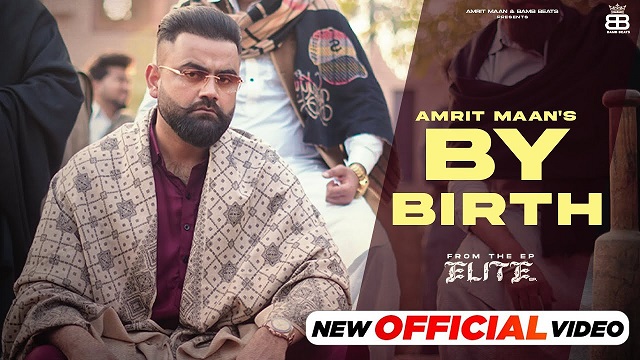 Amrit Maan – By Birth Lyrics In English (Translation)