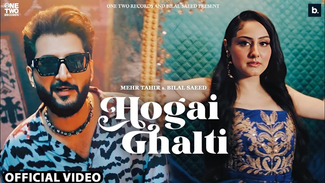 Mehr Tahir & Bilal Saeed – Ho Gayi Galti Lyrics In English (Translation)