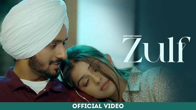 Nirvair Pannu – Zulf Lyrics In English (Translation)