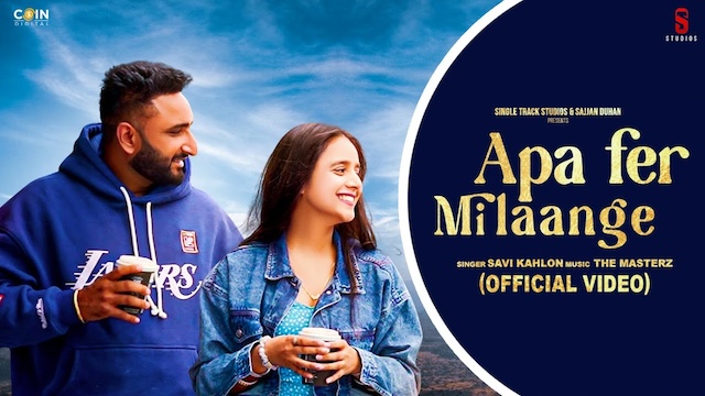 Savi Kahlon – Apa Fer Milange Lyrics In English (Translation)