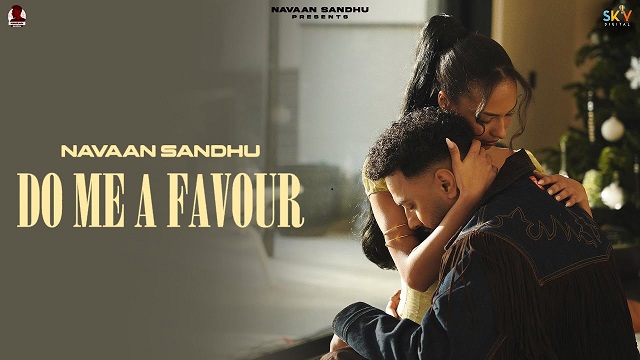 Navaan Sandhu – Do Me A Favour Lyrics In English (Translation)