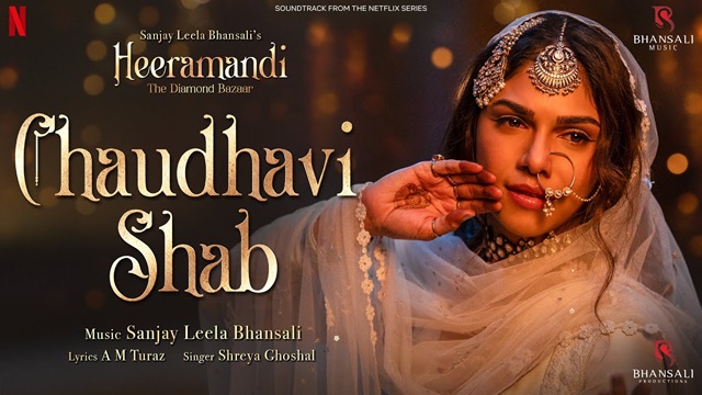 Chaudhavi Shab Lyrics In English (Meaning) – Heeramandi