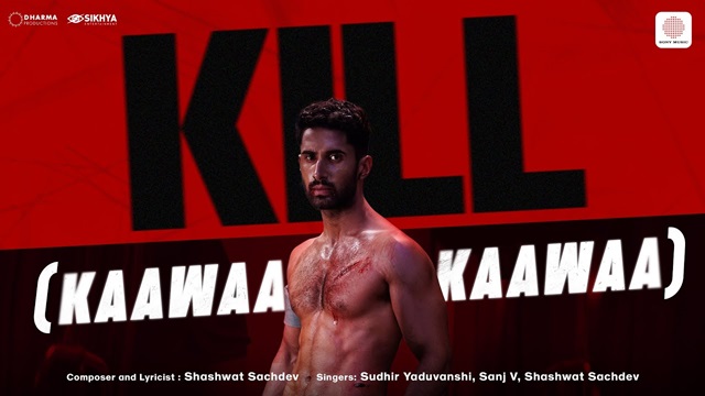 Kill (Kaawaa Kaawaa) Lyrics In English (Meaning) – Shashwat Sachdev