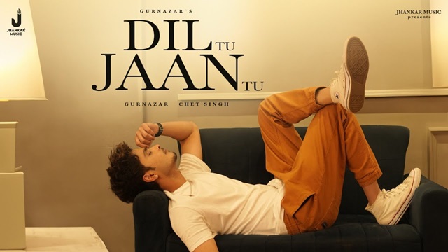 Gurnazar – Dil Tu Jaan Tu Lyrics In English (Translation)