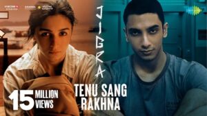 Arijit Singh & Anumita Nadesan – Tenu Sang Rakhna Lyrics (from Jigra) In English (Translation)