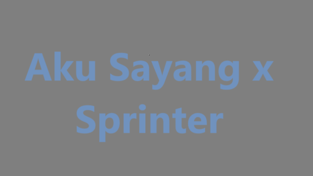 Aku Sayang X Sprinter Lyrics In English (Translation) – Viral Song