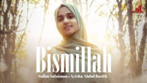 Ayisha Abdul Basith - Bismillah Lyrics In English (Translation)