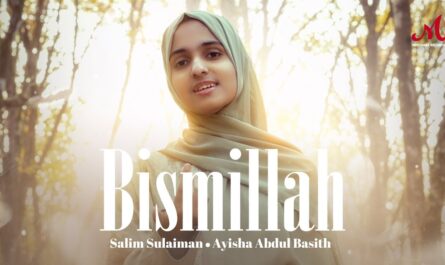 Ayisha Abdul Basith - Bismillah Lyrics In English (Translation)